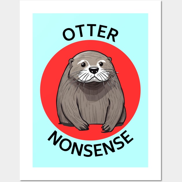 Otter Nonsense | Otter Pun Wall Art by Allthingspunny